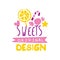 Sweets original logo design, emblem for confectionery, candy shop or sweet store vector Illustration on a white