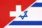 Switzerland and Israel, symbol of national flags from textile. Championship between two countries