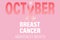 Symbol of breast cancer awareness month in October. Pink ribbon in the word October on a pink background.