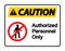 symbol Caution Authorized Personnel Only Symbol Sign On white Background,Vector illustration