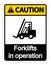 symbol Caution forklifts in operation Sign on white background
