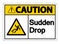 symbol Caution Sudden Drop Symbol Sign On White Background,Vector Illustration