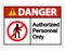 Symbol Danger Authorized Personnel Only Symbol Sign On white Background,Vector llustration