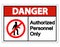 Symbol Danger Authorized Personnel Only Symbol Sign On white Background,Vector llustration