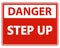 symbol Danger Step Up Wall Sign on white background