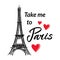 Symbol France-Eiffel tower, hearts and phrase Take me to Paris.