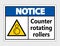 symbol Notice counter rotating rollers sign on transparent background