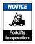 symbol Notice forklifts in operation Sign on white background