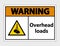 symbol Warning overhead loads Sign on transparent background