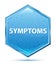 Symptoms crystal blue hexagon button