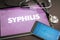 Syphilis (infectious disease) diagnosis medical concept