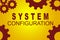 System Configuration concept