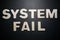 System Fail