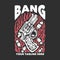 t shirt design bang with pistol and gray background