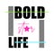 T shirt design bold life typography vector illustration template.