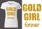 T-shirt Design with Inscription GOLD GIRL FOREVER