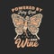 t shirt design powered by fairy dust and wine with flying butterfly pixie and gray background