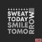 T-shirt print design. Sweat today - smile tomorrow vintage stamp. Printing and badge, applique, label, tag t shirts, jeans, casual