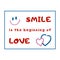 T shirt quote Smile beginning Love