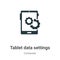 Tablet data settings vector icon on white background. Flat vector tablet data settings icon symbol sign from modern computer