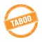 TABOO text on orange grungy round stamp