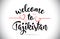 Tajikistan Welcome To Message Vector Text with Red Love Hearts I
