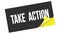 TAKE  ACTION text on black yellow sticker stamp