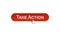 Take action web interface button clicked with mouse cursor wine red, online