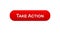 Take action web interface button red color, internet site design, leadership