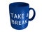 Take a break coffee cup