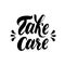 Take care lettering for t-shirt, clothes, and poster