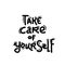 Take care of yourself lettering black white