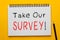 Take Our Survey