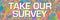 Take Our Survey Colorful Abstract Textured Background Text Horizontal