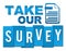 Take Our Survey Professional Blue With Symbol