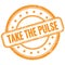 TAKE THE PULSE text on orange grungy round rubber stamp