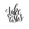 Take risks black and white hand lettering inscription