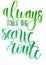 `Always take the scenic route` hand lettering phrase in green with multicoloured contour