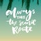 Always take the scenic route. Inspirational quote about life and travel. Hand lettering saying on tropical gradient