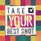 Take You Best Shot poster. With colorful abstract textured background