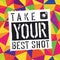 Take You Best Shot poster. With colorful abstract textured background