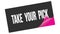TAKE  YOUR  PICK text on black pink sticker stamp