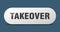 takeover button. takeover sign. key. push button.
