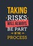 Taking Risks will always be part of the process. Inspirational and motivational typography quote for your designs: t