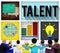 Talent Skill Experience Expertise Professional Concept