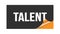 TALENT text written on black orange sticker