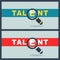 Talent word with magnifier concept