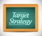 Target strategy message written on a chalkboard