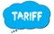 TARIFF text written on a blue thought bubble