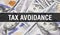 Tax avoidance text Concept Closeup. American Dollars Cash Money,3D rendering. Tax avoidance at Dollar Banknote. Financial USA